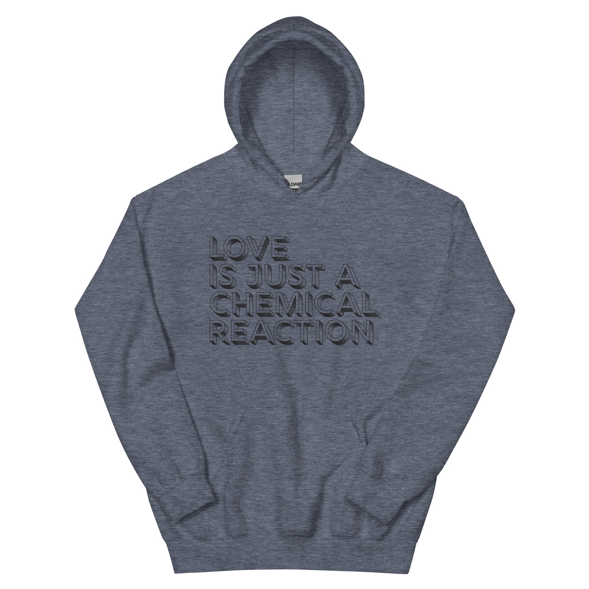 love is just a chemical reaction hoodie