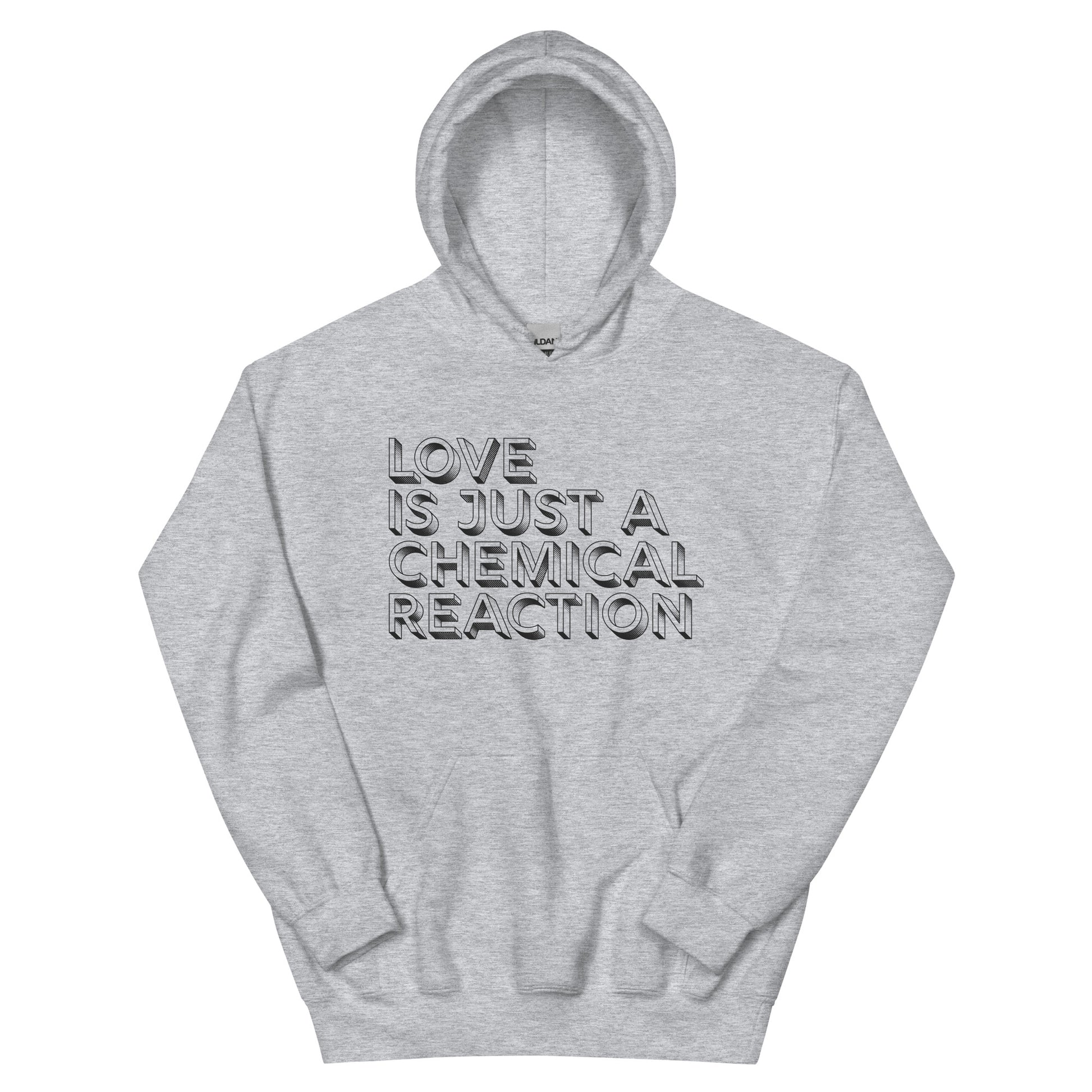 love is just a chemical reaction hoodie