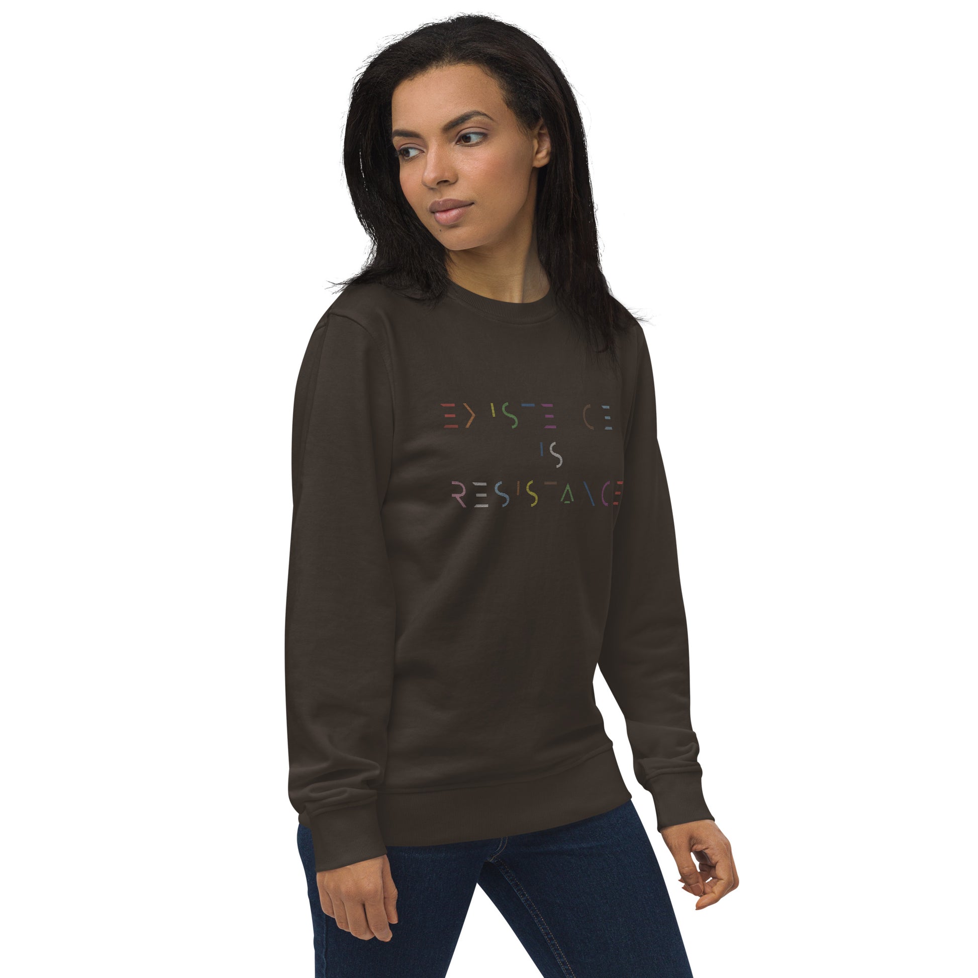 Existence is Resistance Sweatshirt