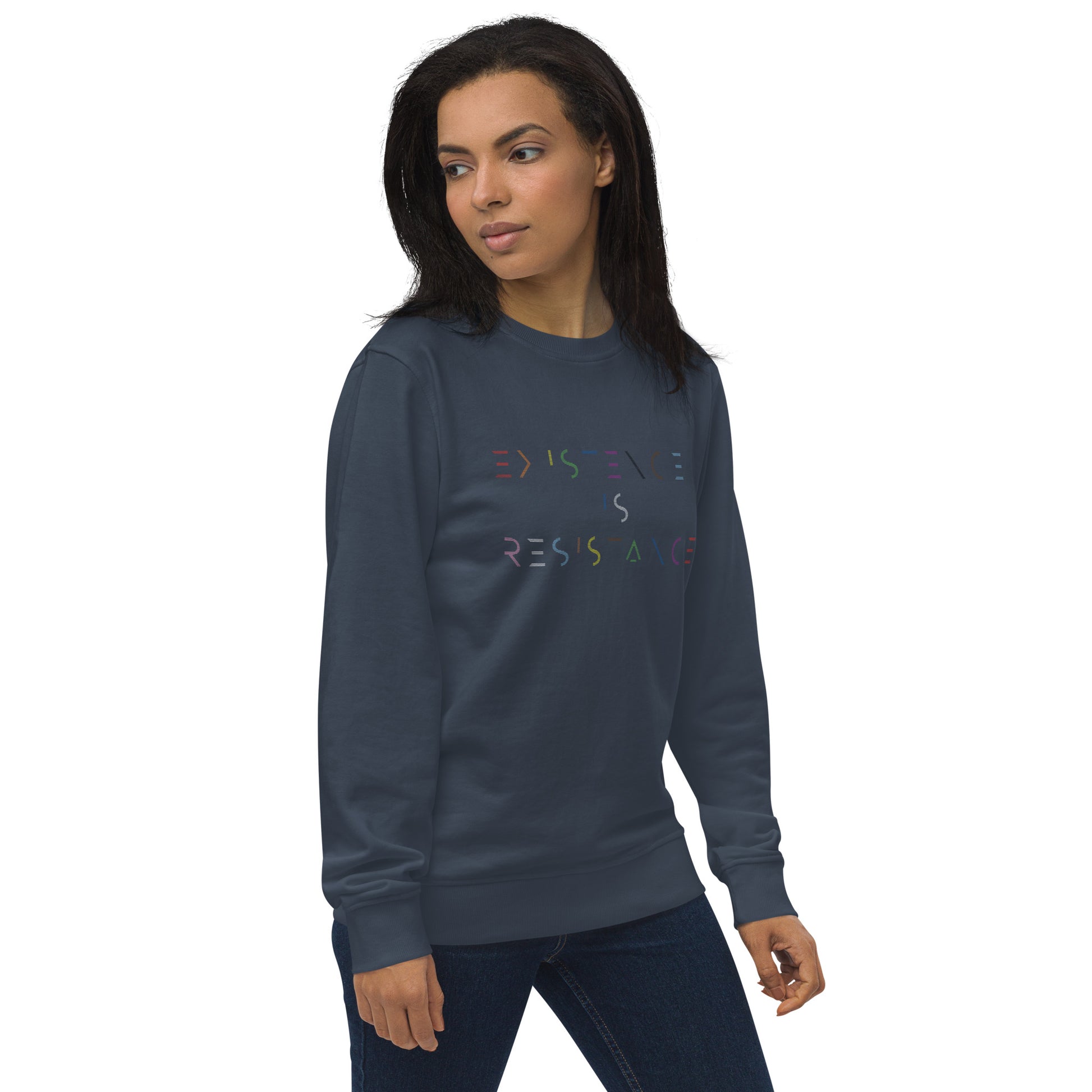 Existence is Resistance Sweatshirt