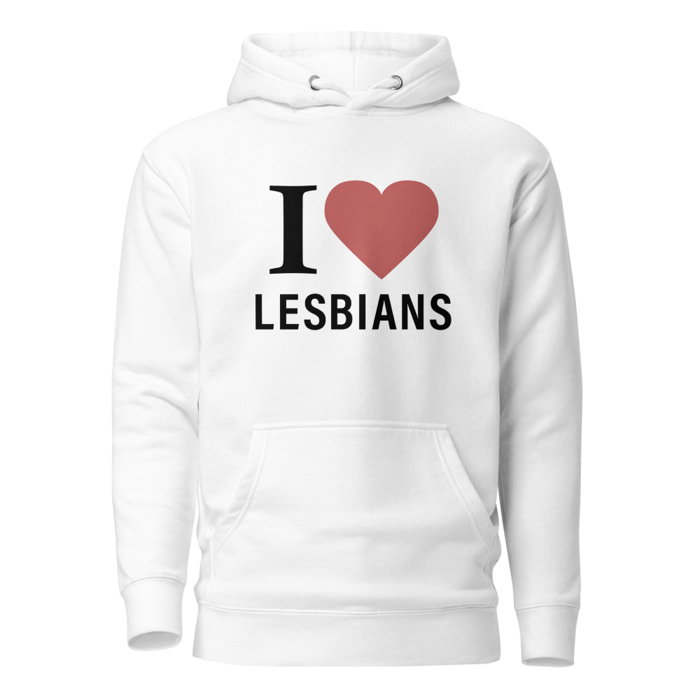 i love lesbians hoodie