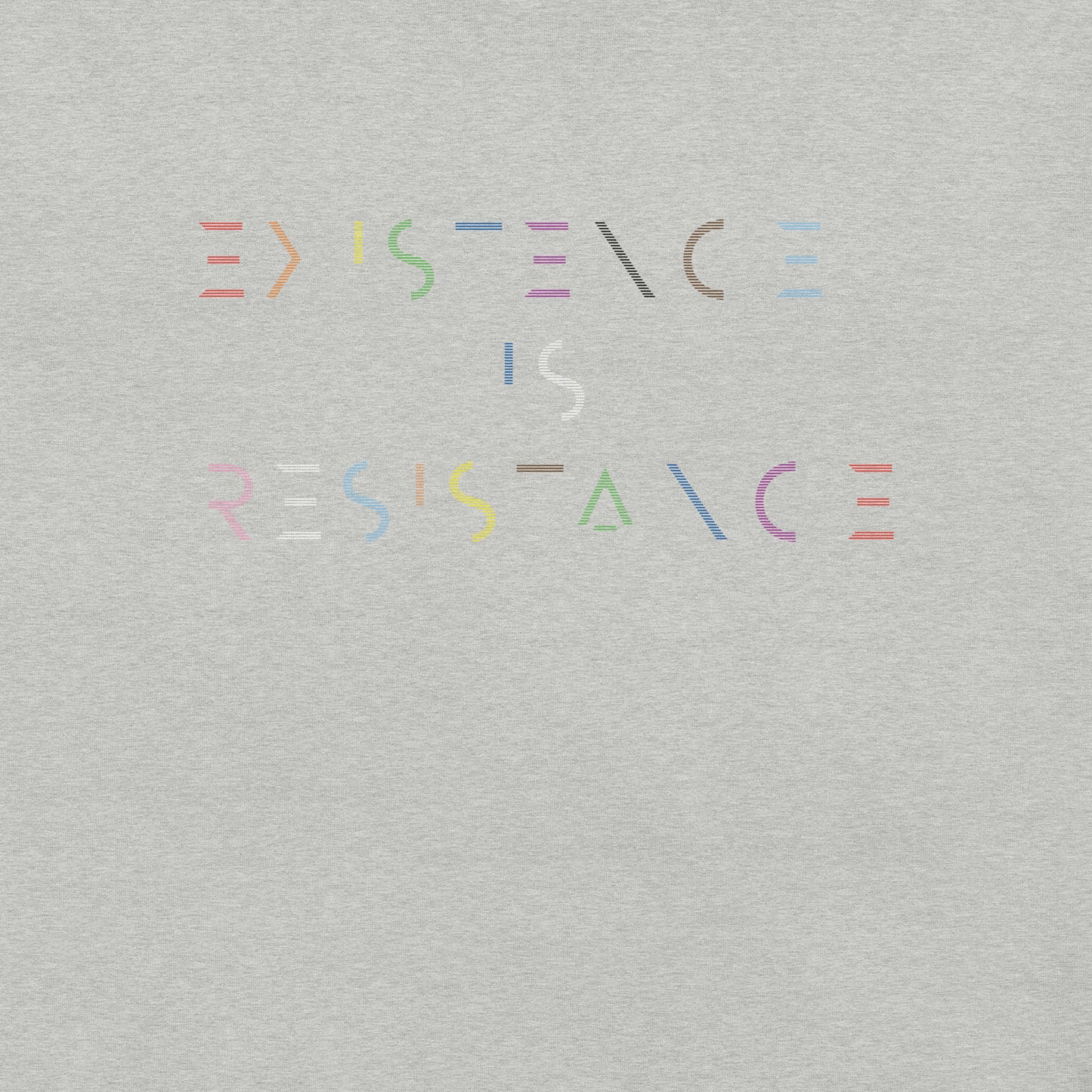 Existence is Resistance | Bella + Canvas Unisex T-shirt