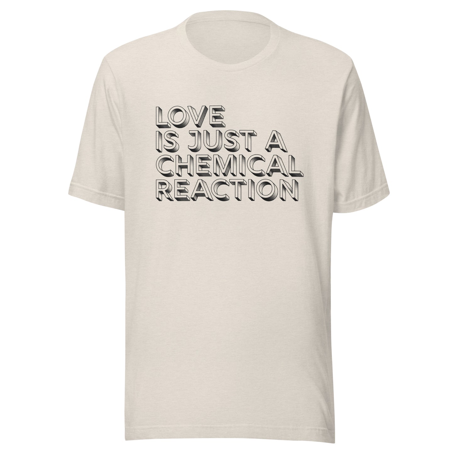 Love is Just a Chemical Reaction | Bella & Canvas Unisex T-shirt