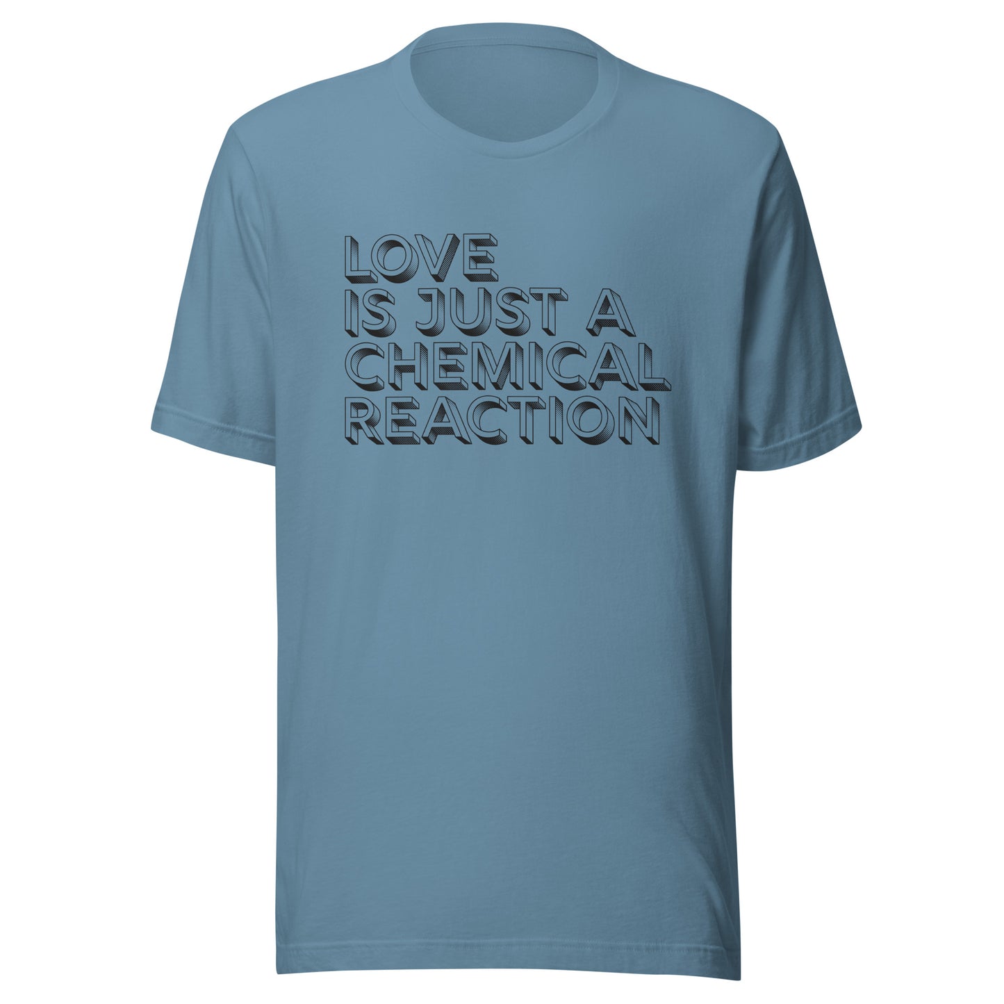 Love is Just a Chemical Reaction | Bella & Canvas Unisex T-shirt