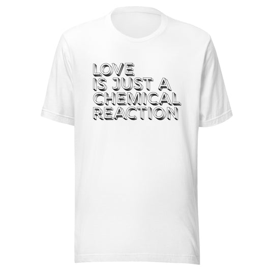 Love is Just a Chemical Reaction | Bella & Canvas Unisex T-shirt